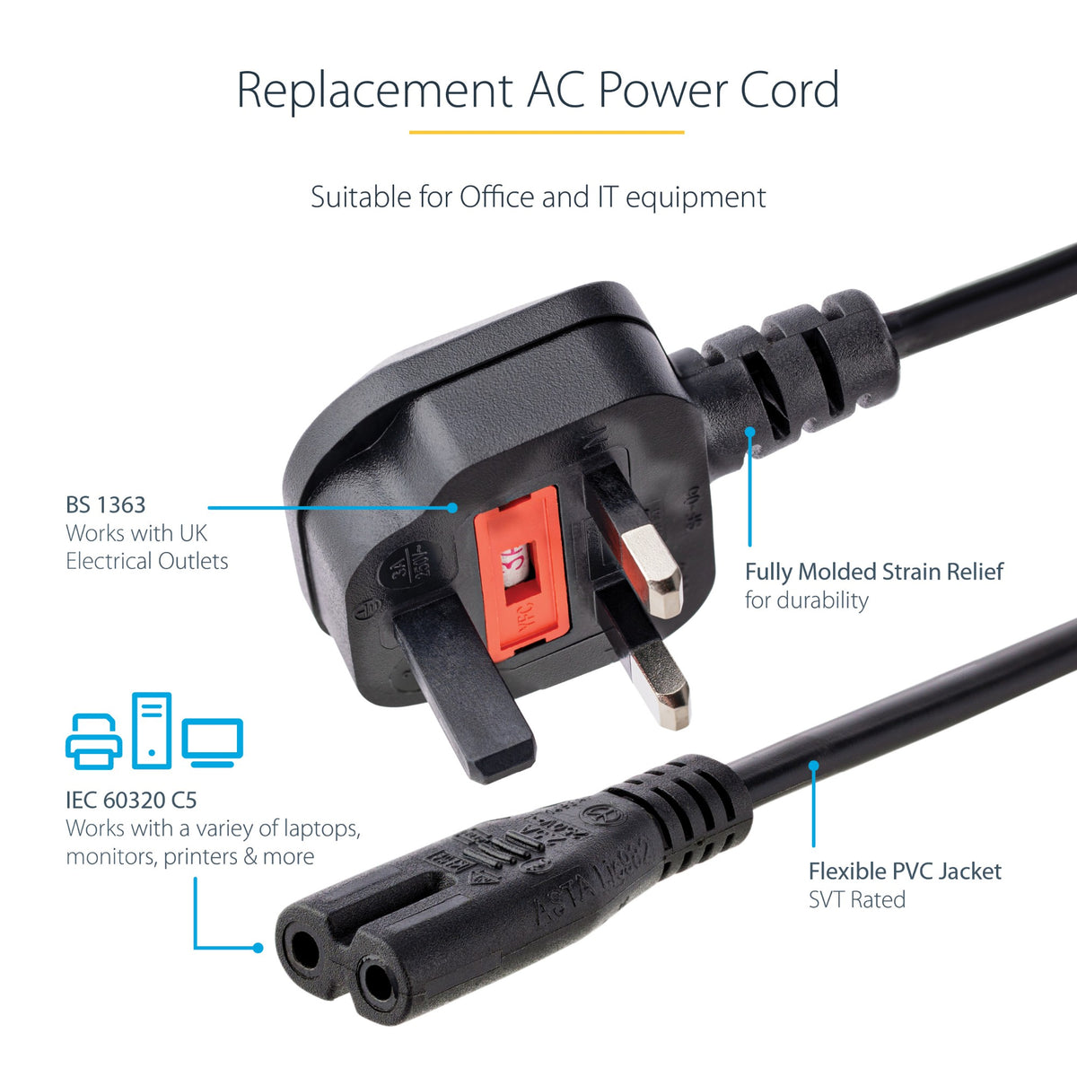 StarTech.com 6ft (1.8m) UK Laptop Power Cable, BS 1363 to C7, 2.5A 250V, 18AWG, Black, UK Laptop Replacement Cord, Printer Power Cable, AC Laptop Charger Cord, Laptop Power Brick Cord